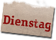 Dienstag