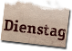 Dienstag