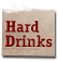 Hard Drinks