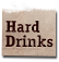Hard Drinks